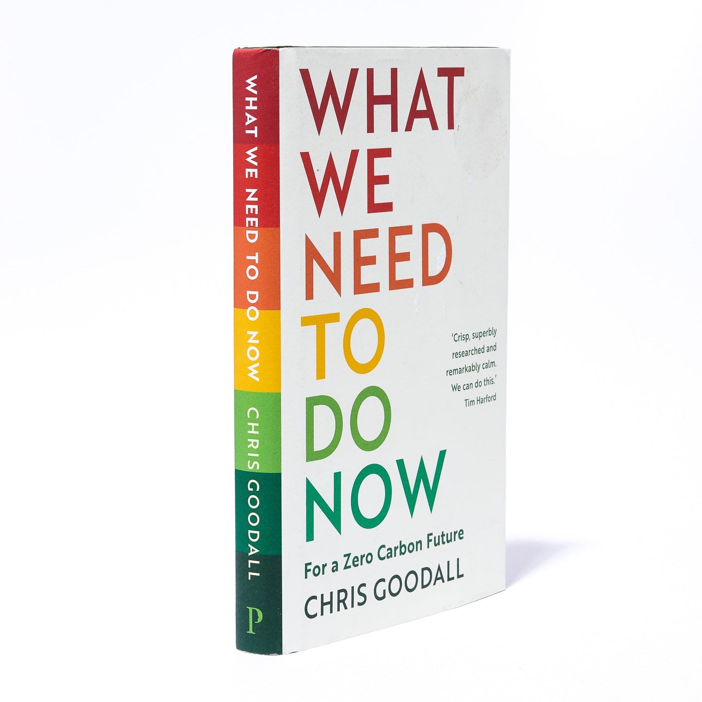 WHAT DO WE NEED TO DO NOW: FOR A ZERO CARBON FUTURE