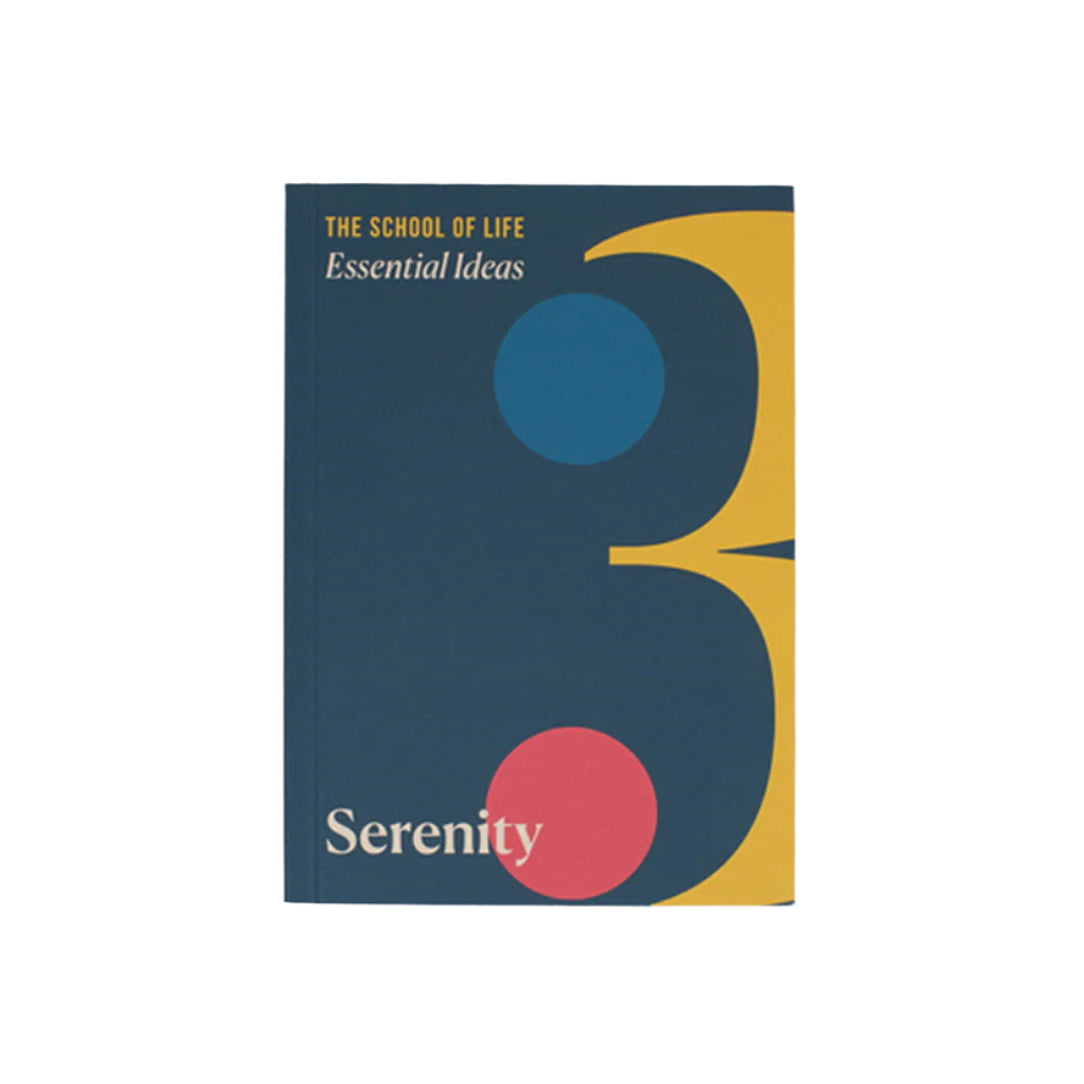 ESSENTIAL IDEAS: SERENITY