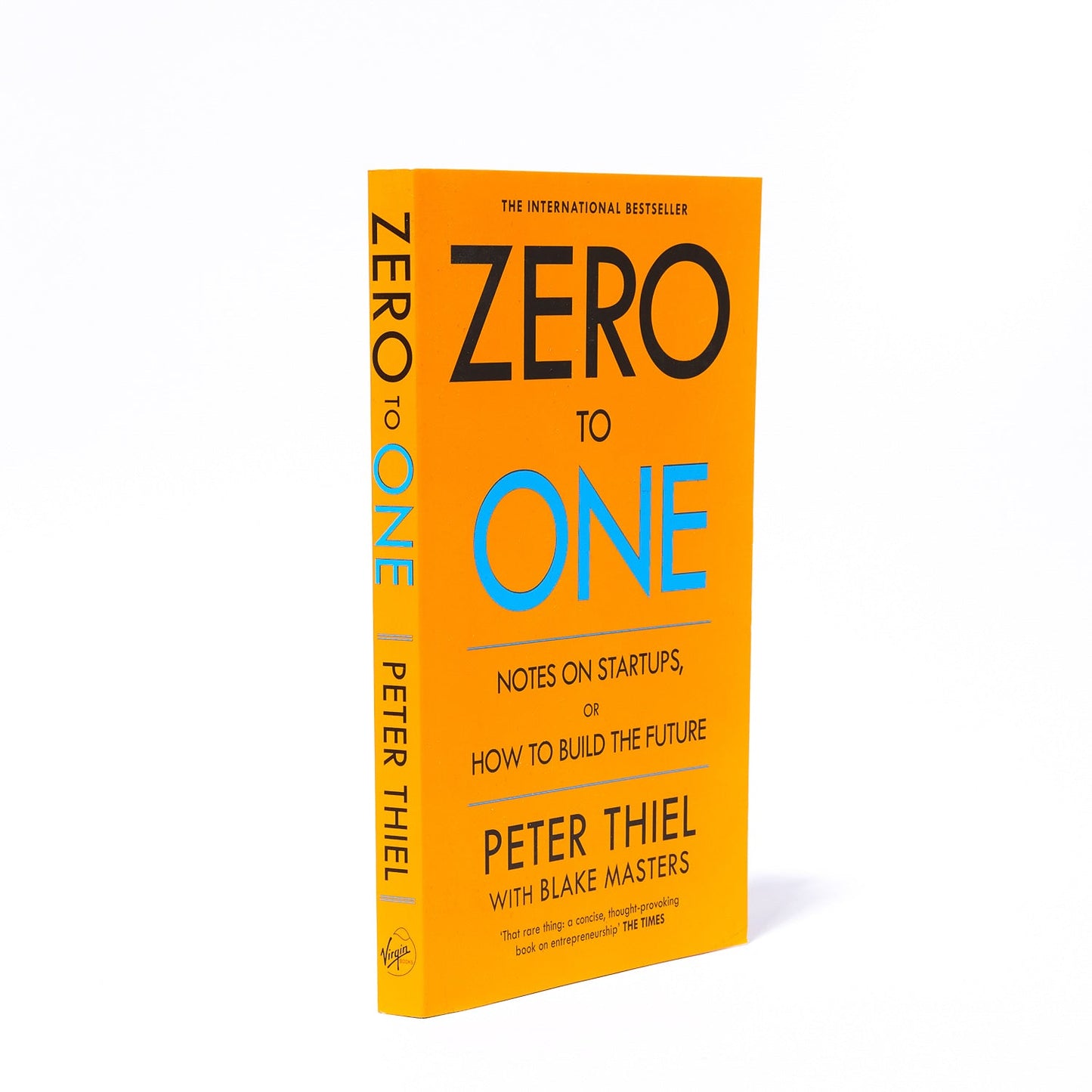 ZERO TO ONE: NOTES ON START UPS OR HOW TO BUILD THE FUTURE