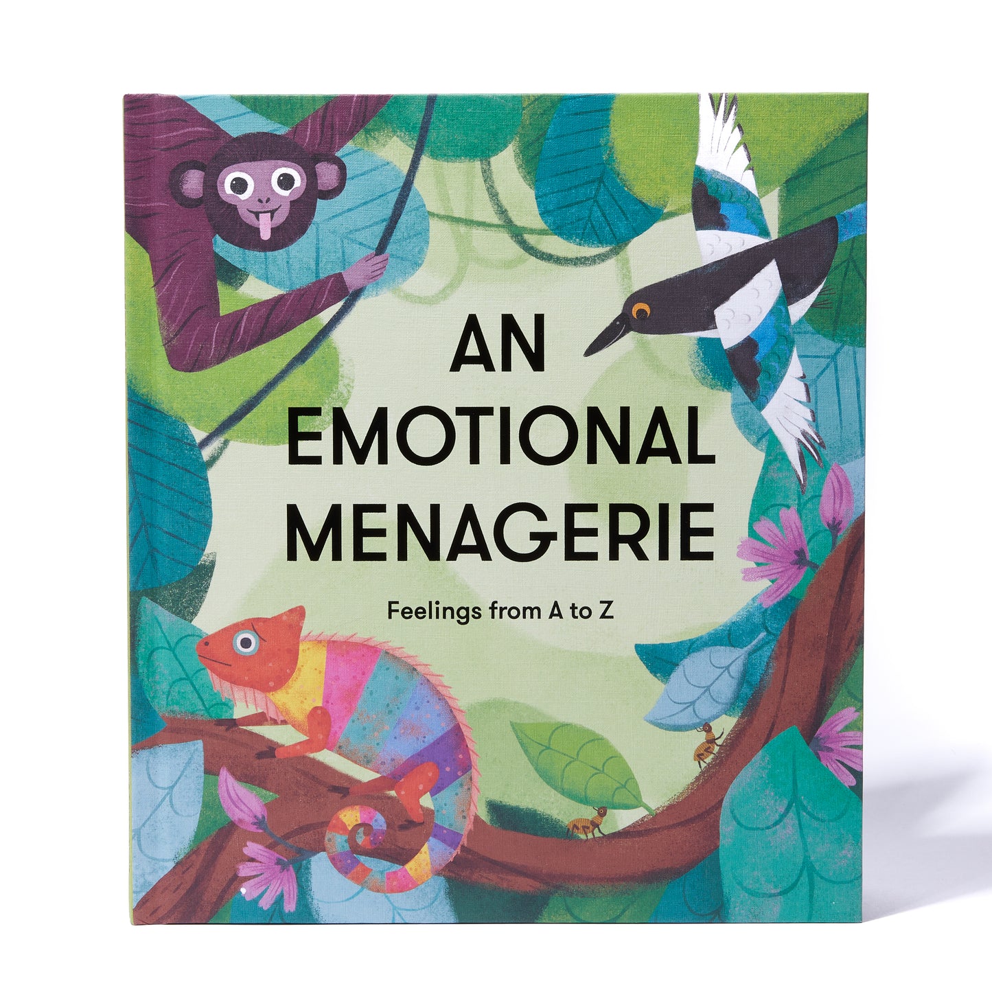 AN EMOTIONAL MENAGERIE: FEELINGS FROM A TO Z